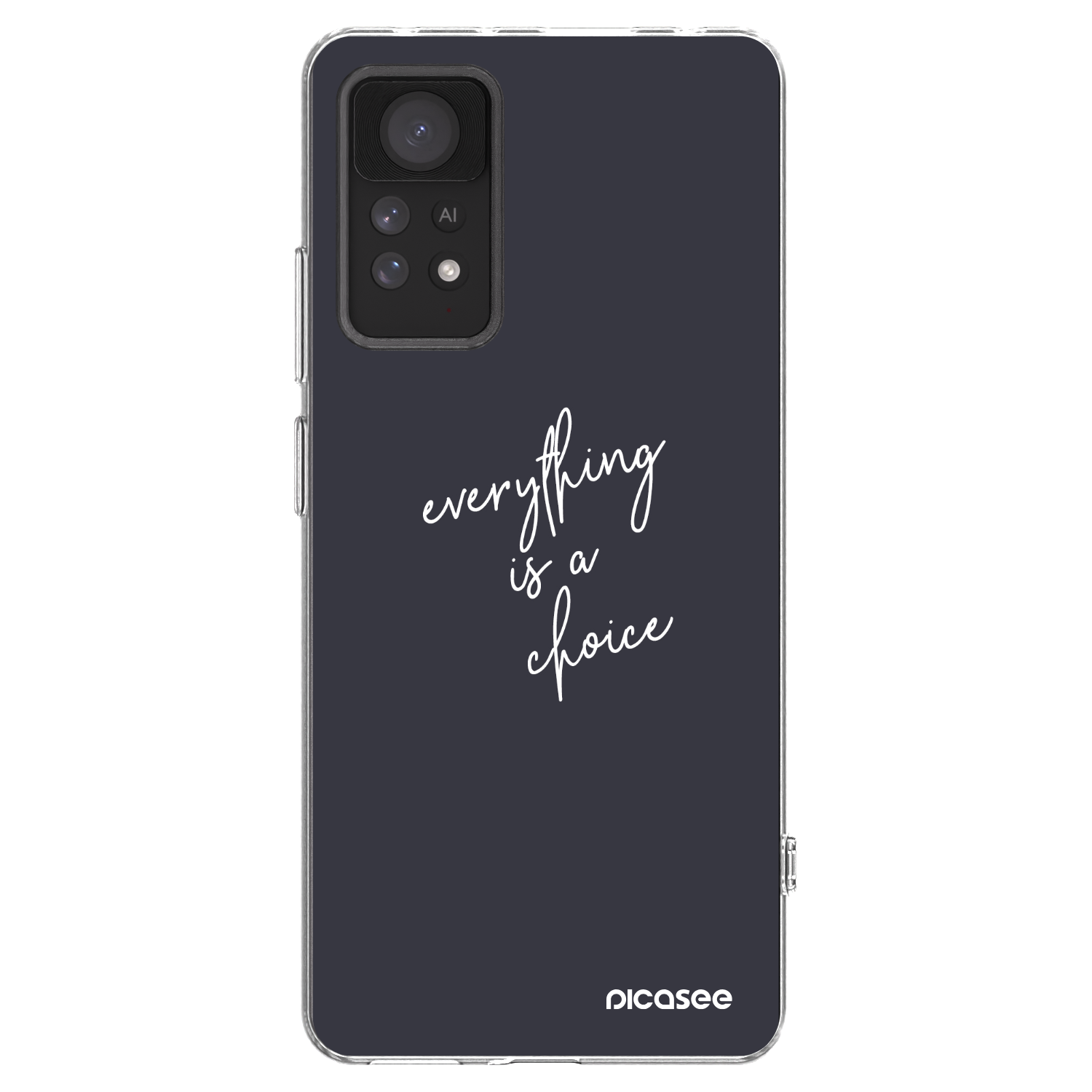 Picasee Xiaomi Redmi Note 11 Pro Hülle - Transparentes Silikon - Everything is a choice