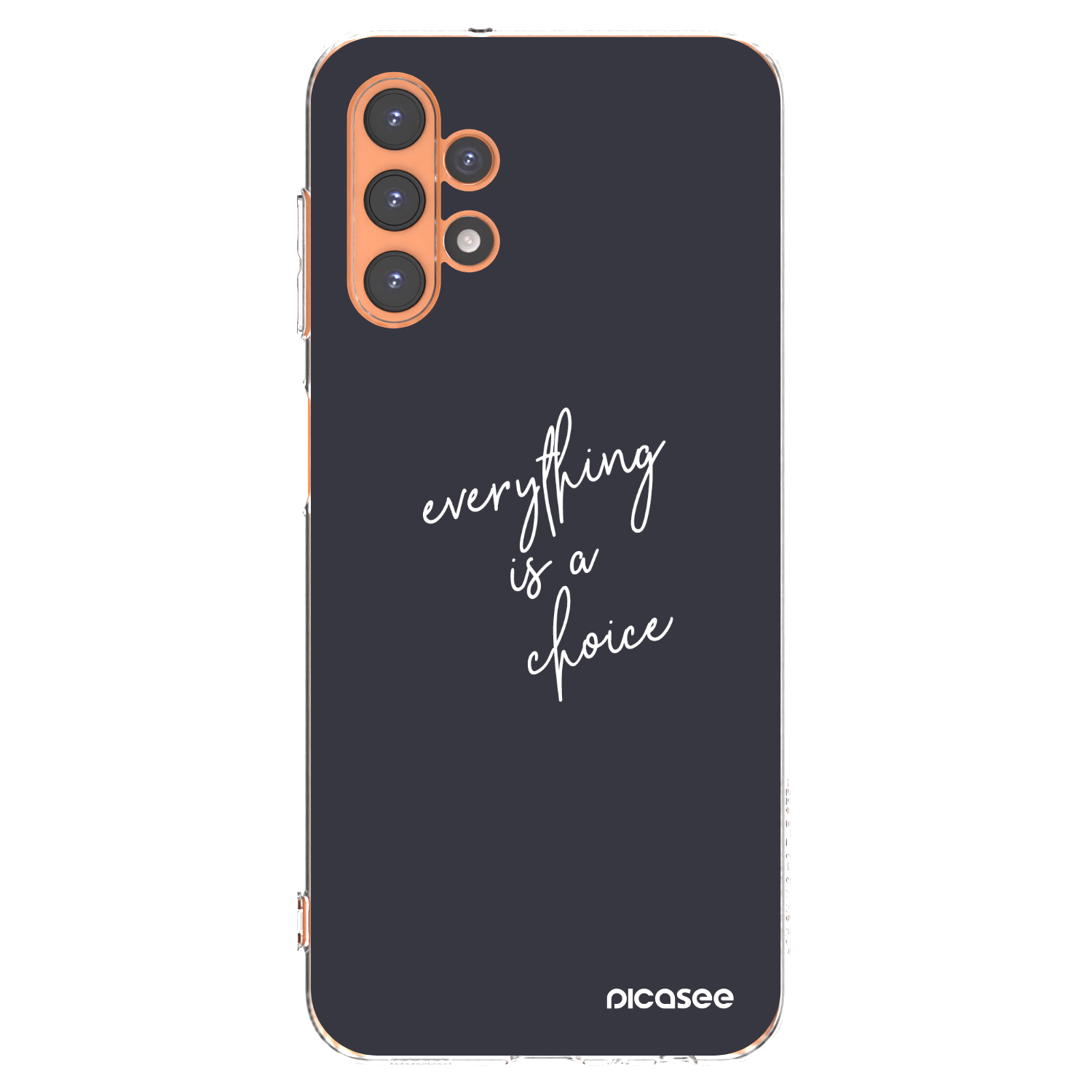 Picasee Samsung Galaxy A13 4G A135 Hülle - Transparentes Silikon - Everything is a choice