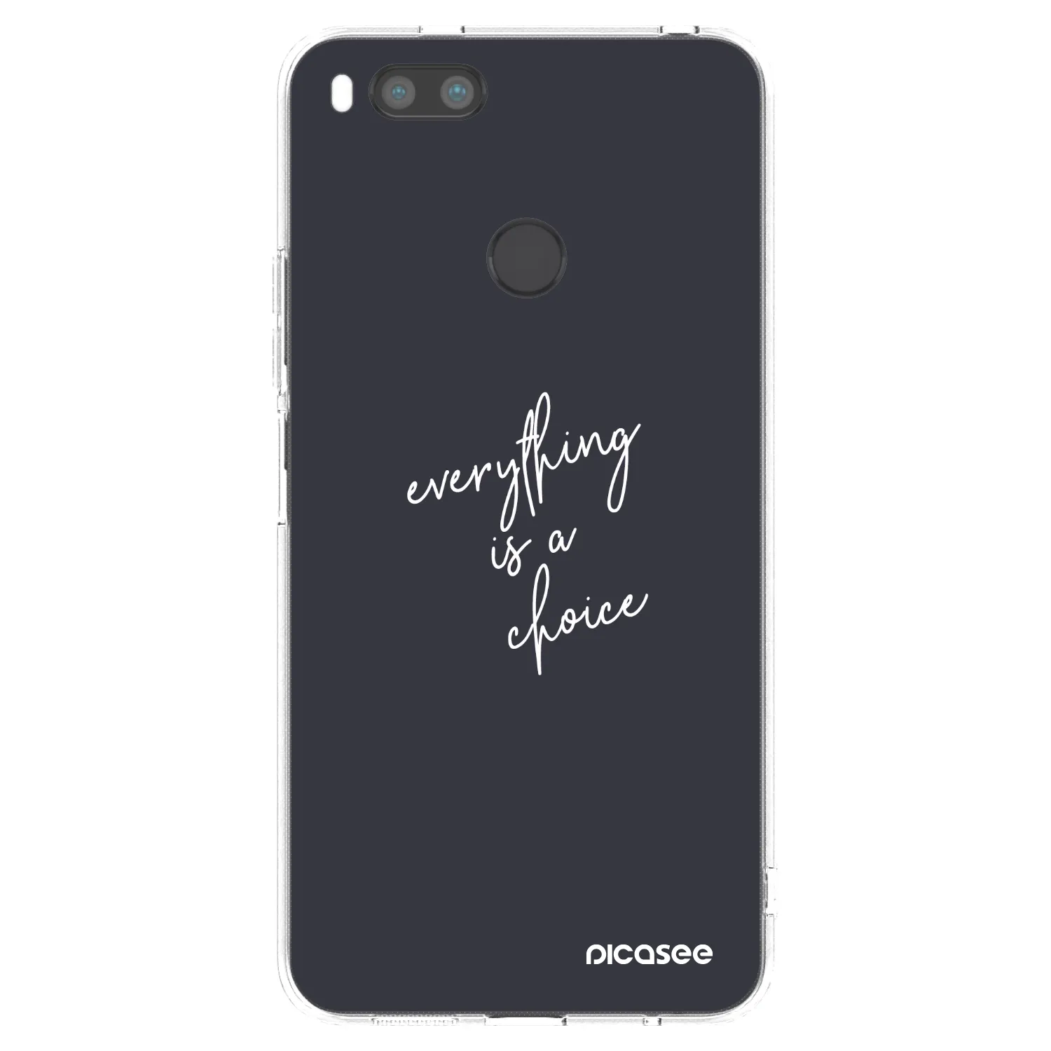 Picasee Xiaomi Mi A1 Global Hülle - Transparentes Silikon - Everything is a choice