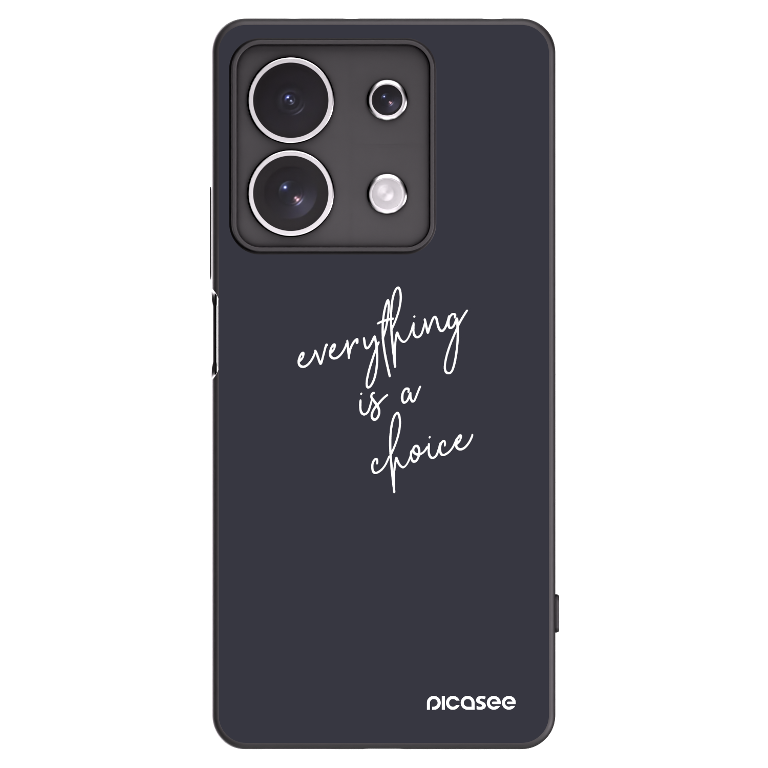 Picasee Xiaomi Redmi Note 13 4G Hülle - Schwarzes Silikon - Everything is a choice