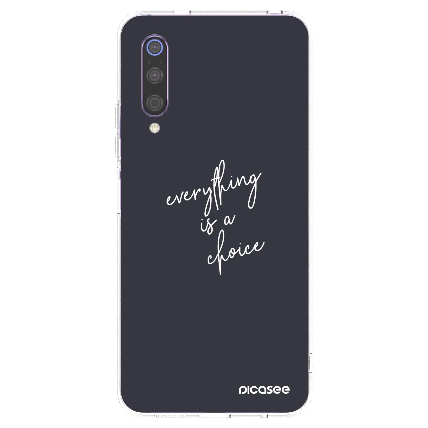 Picasee Xiaomi Mi 9 Hülle - Transparentes Silikon - Everything is a choice