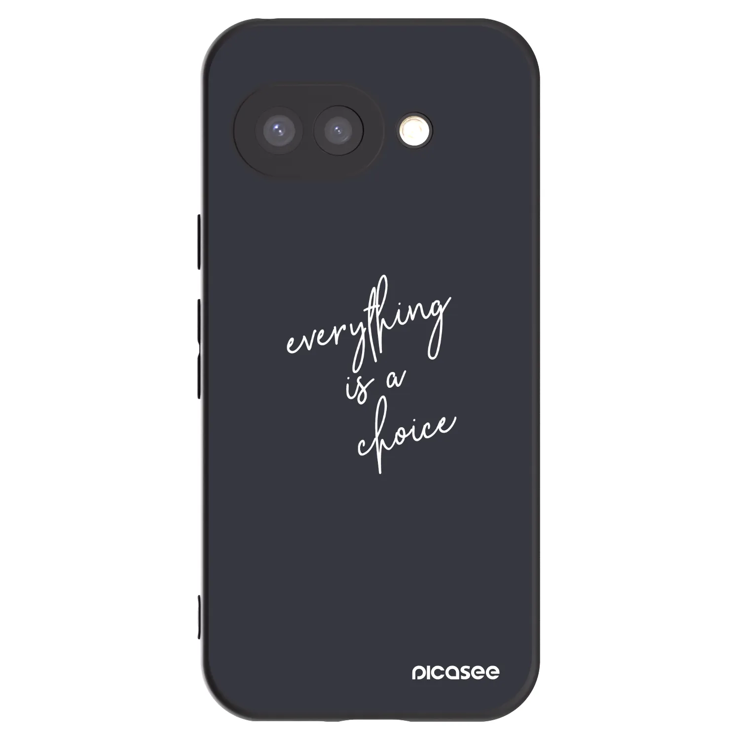 Picasee Google Pixel 9a Hülle - Schwarzes Silikon - Everything is a choice