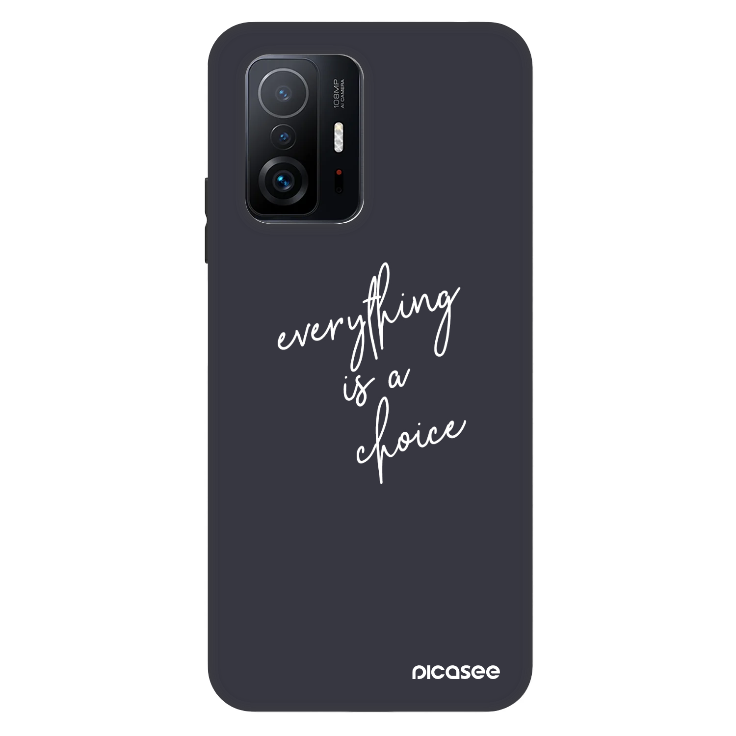 Picasee Fashion Case für Xiaomi 11T Pro - Everything is a choice