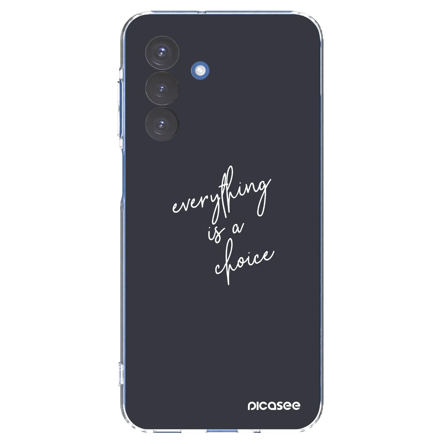 Picasee Samsung Galaxy A17 5G Hülle - Transparentes Silikon - Everything is a choice