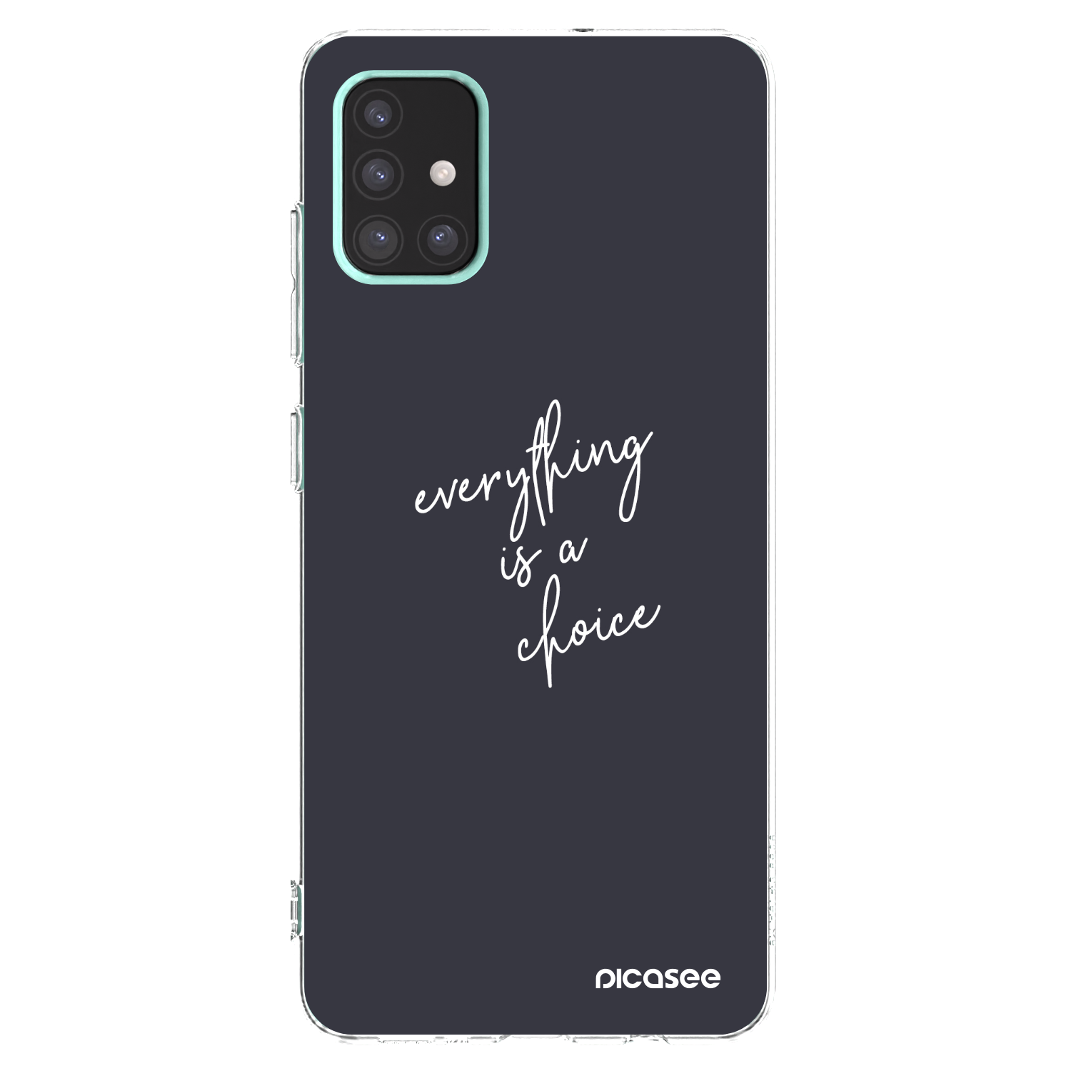 Picasee Samsung Galaxy A51 A515F Hülle - Transparentes Silikon - Everything is a choice