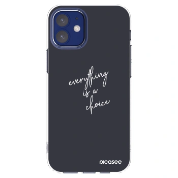 Picasee Apple iPhone 12 mini Hülle - Transparentes Silikon - Everything is a choice