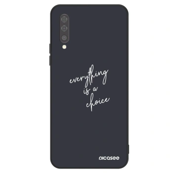 Hülle für Samsung Galaxy A50 A505F - Everything is a choice