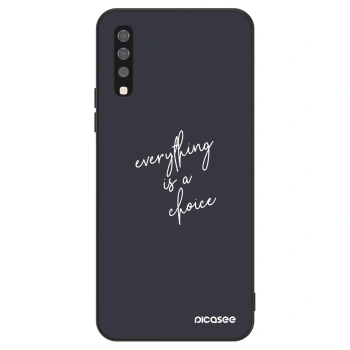Hülle für Samsung Galaxy A70 A705F - Everything is a choice