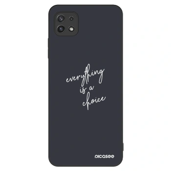 Hülle für Samsung Galaxy A22 A226B 5G - Everything is a choice