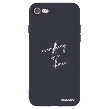 Picasee Apple iPhone SE 2022 Hülle - Schwarzes Silikon - Everything is a choice