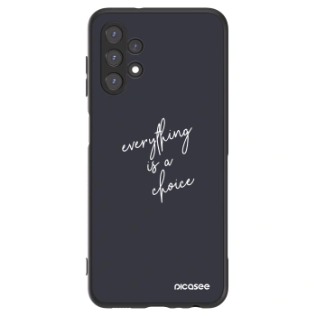 Picasee ULTIMATE CASE für Samsung Galaxy A13 4G A135 - Everything is a choice