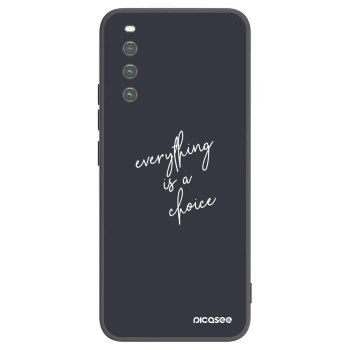 Hülle für Sony Xperia 10 IV 5G - Everything is a choice