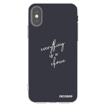 Picasee Apple iPhone X/XS Hülle - Transparentes Silikon - Everything is a choice