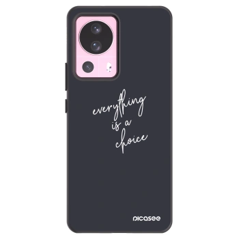 Picasee Xiaomi 13 Lite Hülle - Schwarzes Silikon - Everything is a choice