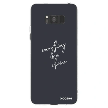 Picasee Samsung Galaxy S8 G950F Hülle - Transparentes Silikon - Everything is a choice