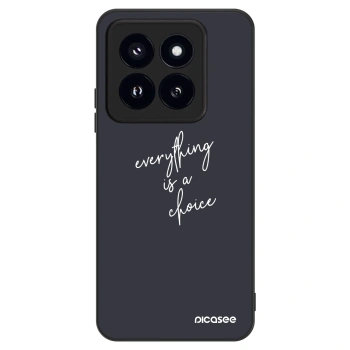 Hülle für Xiaomi 14 Pro - Everything is a choice