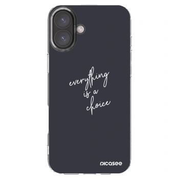 Picasee Apple iPhone 16 Plus Hülle - Transparentes Silikon - Everything is a choice