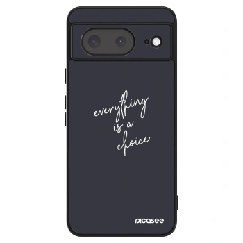 Hülle für Google Pixel 8a - Everything is a choice
