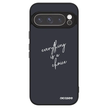 Hülle für Google Pixel 9 Pro - Everything is a choice