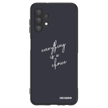 Hülle für Samsung Galaxy A13 5G - Everything is a choice