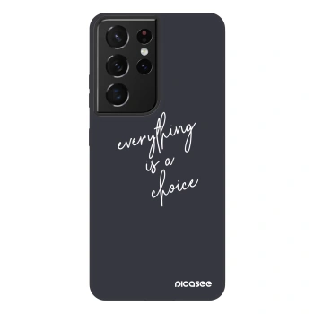 Picasee Fashion Case für Samsung Galaxy S21 Ultra 5G G998B - Everything is a choice