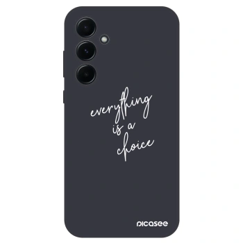 Hülle für Samsung Galaxy A55 5G A556B - Everything is a choice