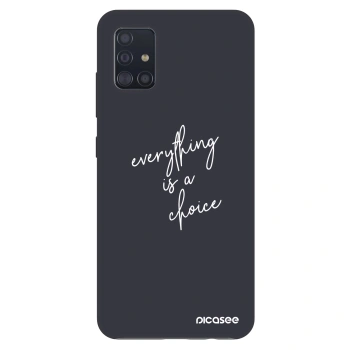 Hülle für Samsung Galaxy A51 A515F - Everything is a choice