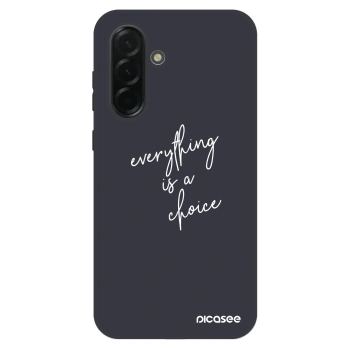 Hülle für Samsung Galaxy A36 5G - Everything is a choice