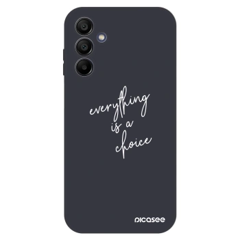 Hülle für Samsung Galaxy A15 A156B 5G - Everything is a choice