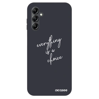 Hülle für Samsung Galaxy A14 5G A146P - Everything is a choice