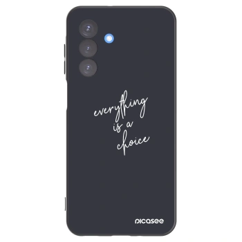 Picasee Samsung Galaxy A17 5G Hülle - Schwarzes Silikon - Everything is a choice