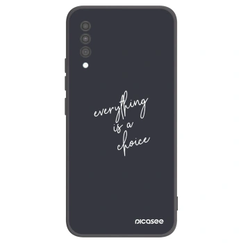 Hülle für Samsung Galaxy A30s A307F - Everything is a choice