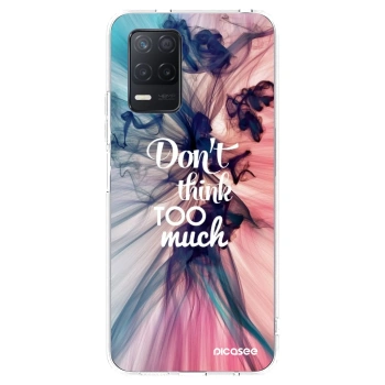Picasee Realme 8 5G Hülle - Transparentes Silikon - Don't think TOO much
