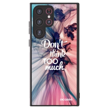 Picasee ULTIMATE CASE für Samsung Galaxy S22 Ultra 5G - Don't think TOO much