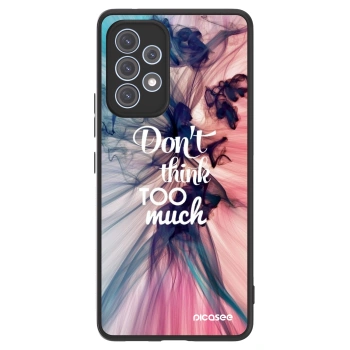 Picasee ULTIMATE CASE für Samsung Galaxy A53 5G A536 - Don't think TOO much