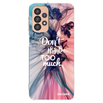 Picasee Samsung Galaxy A23 A236B 5G Hülle - Transparentes Silikon - Don't think TOO much