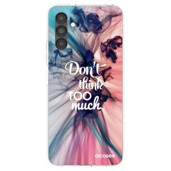Picasee Samsung Galaxy A04s A047F Hülle - Transparentes Silikon - Don't think TOO much