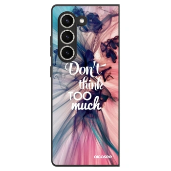 Hülle für Samsung Galaxy Z Fold5 5G - Don't think TOO much