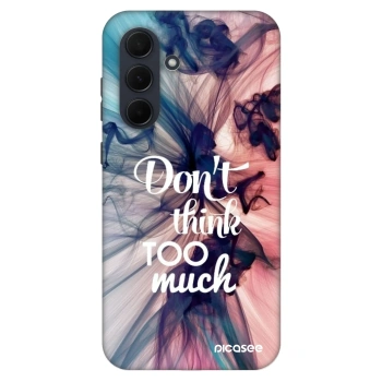 Hülle für Samsung Galaxy A35 5G A356B - Don't think TOO much