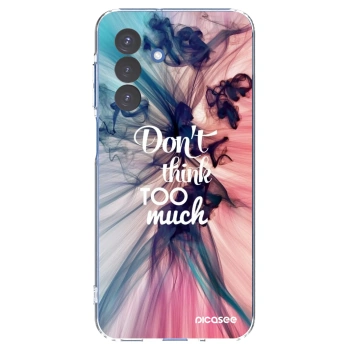 Picasee Samsung Galaxy A17 5G Hülle - Transparentes Silikon - Don't think TOO much