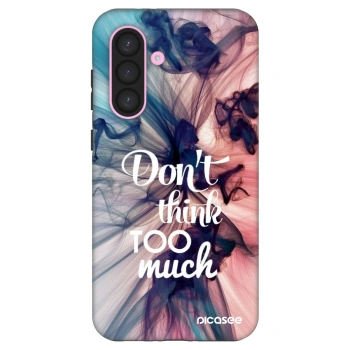 Hülle für Samsung Galaxy A56 5G A566B - Don't think TOO much