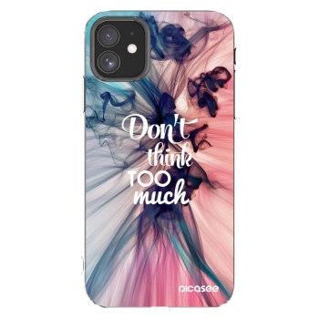Picasee Apple iPhone 11 Hülle - Transparentes Silikon - Don't think TOO much