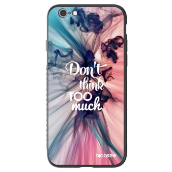 Hülle für Apple iPhone 6/6S - Don't think TOO much