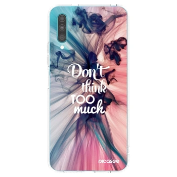 Picasee Samsung Galaxy A30s A307F Hülle - Transparentes Silikon - Don't think TOO much