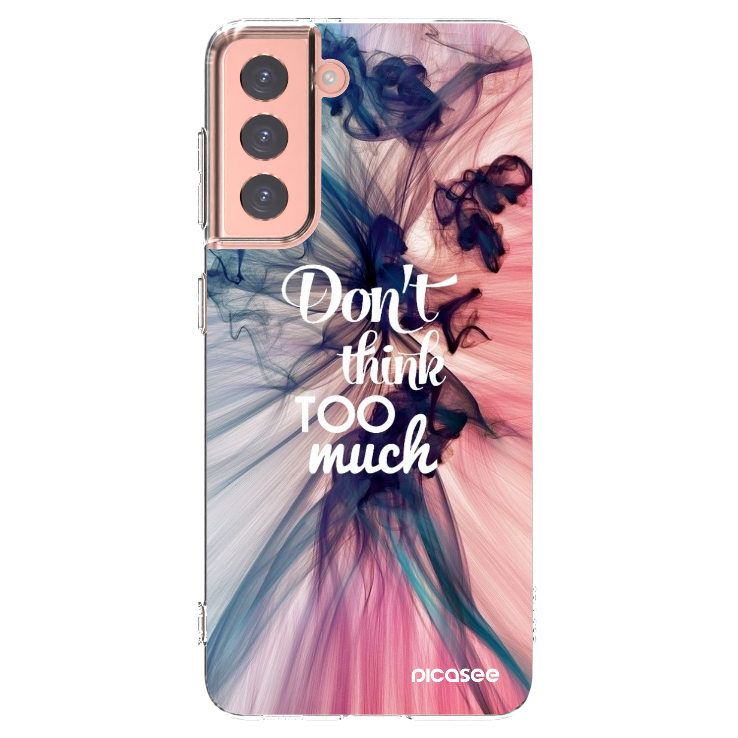 Picasee Samsung Galaxy S21 5G G991B Hülle - Transparentes Silikon - Don't think TOO much