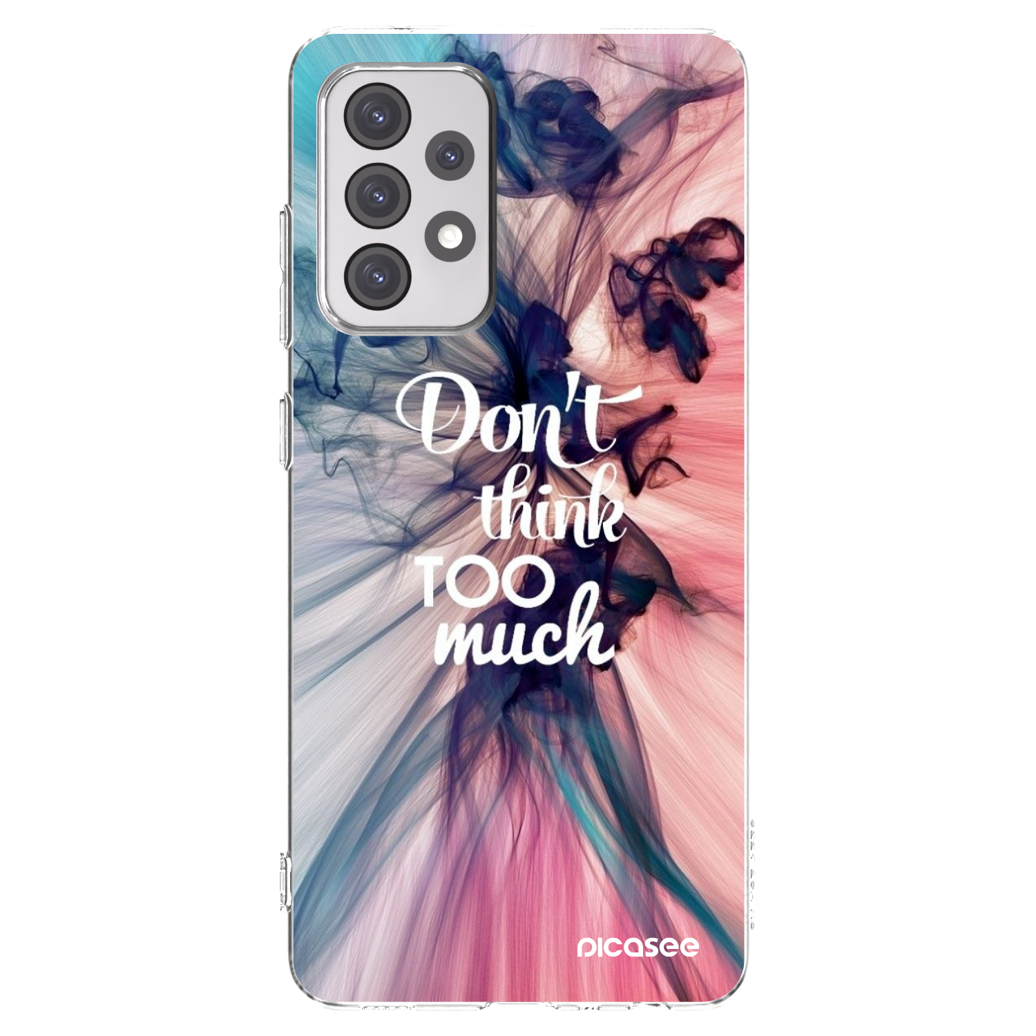 Picasee Samsung Galaxy A52s 5G A528B Hülle - Transparentes Silikon - Don't think TOO much