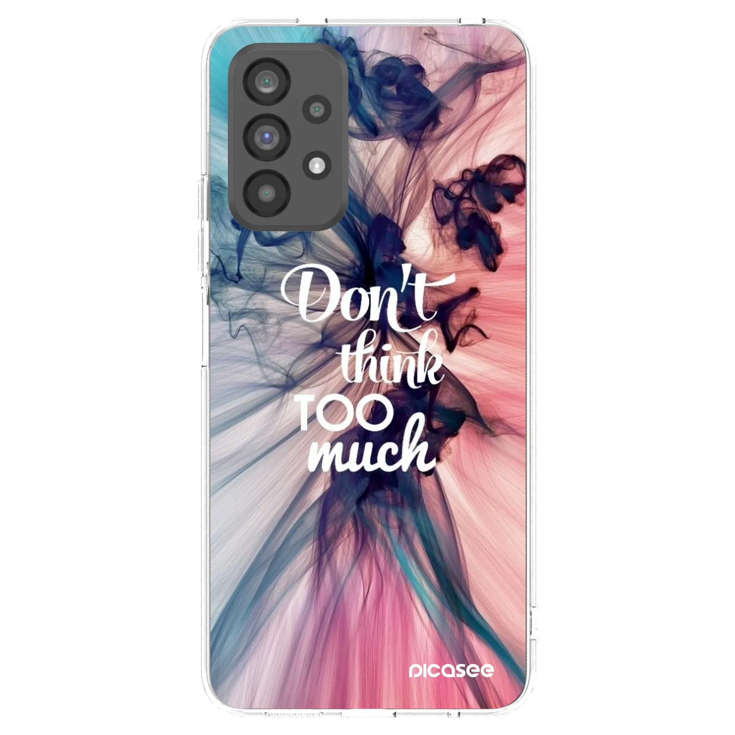 Picasee Samsung Galaxy A73 5G Hülle - Transparentes Silikon - Don't think TOO much
