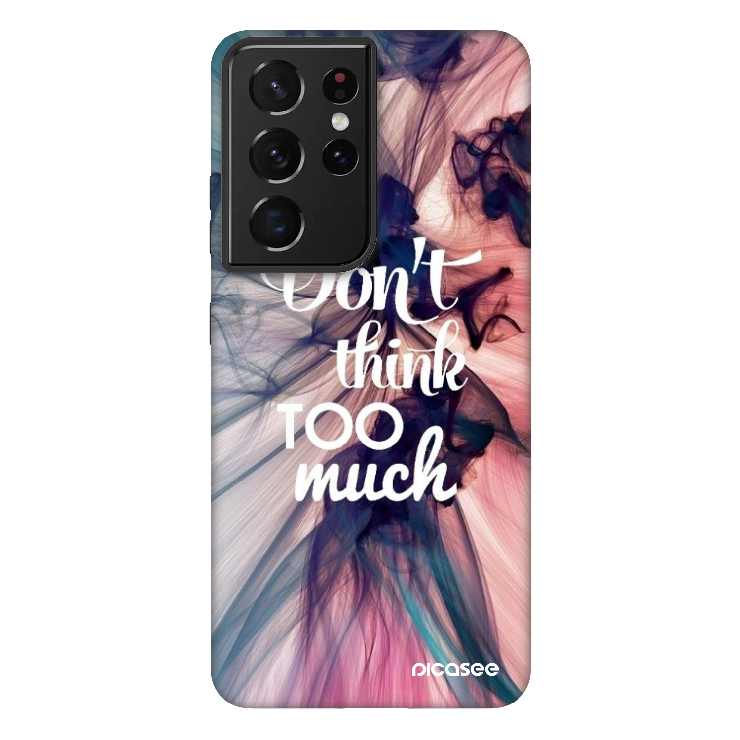 Picasee Fashion Case für Samsung Galaxy S21 Ultra 5G G998B - Don't think TOO much