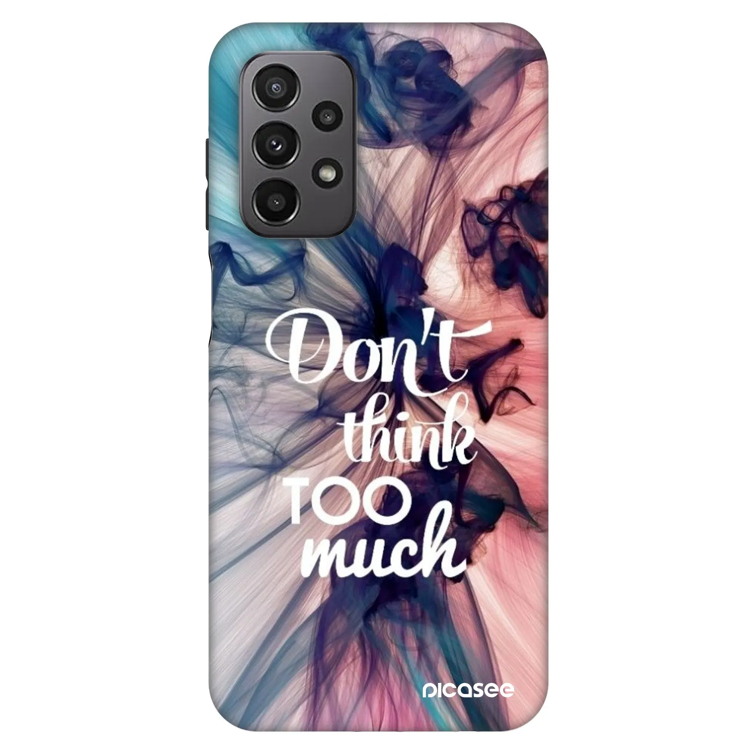 Picasee Fashion Case für Samsung Galaxy A23 A236B 5G - Don't think TOO much