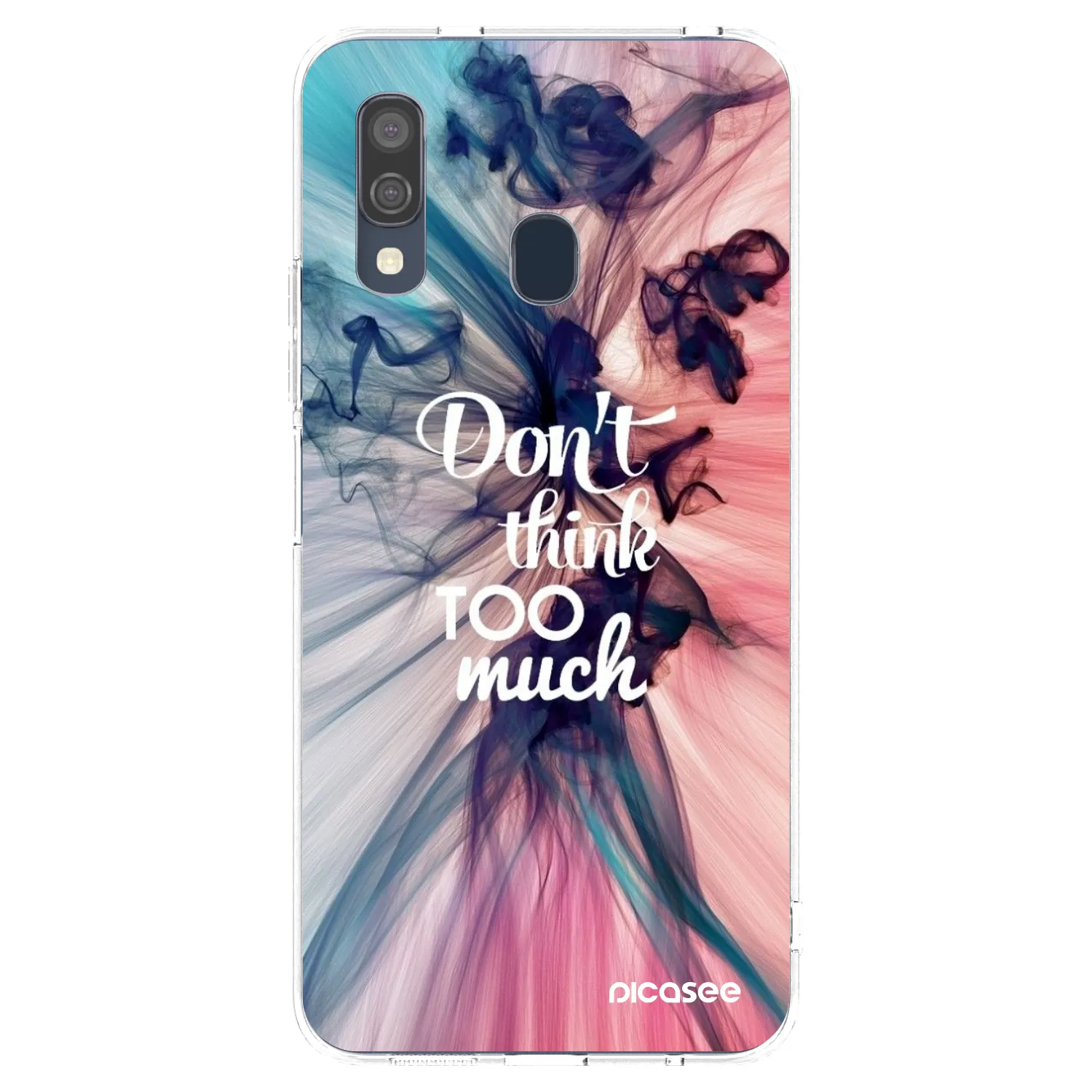 Picasee Samsung Galaxy A40 A405F Hülle - Transparentes Silikon - Don't think TOO much